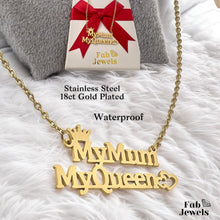 Load image into Gallery viewer, 18ct Gold Plated on Stainless Steel My Mum My Queen Necklace Waterproof