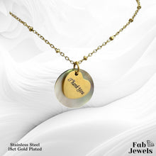 Load image into Gallery viewer, 18ct Gold Plated on Stainless Steel Grazzi Thank You Pendant with Mother of Pearl Background Necklace Included