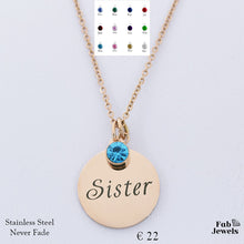 Load image into Gallery viewer, Engraved Stainless Steel &#39;Sister&#39; Pendant with Personalised Birthstone Inc. Necklace