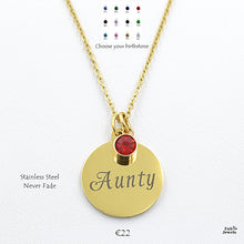 Load image into Gallery viewer, Engraved Stainless Steel &#39;Aunty&#39; Pendant with Personalised Birthstone Inc. Necklace