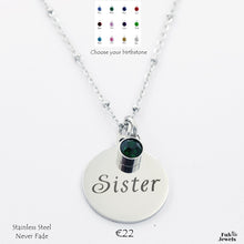 Load image into Gallery viewer, Engraved Stainless Steel &#39;Sister&#39; Pendant with Personalised Birthstone Inc. Necklace