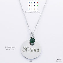 Load image into Gallery viewer, Engraved Stainless Steel &#39;Nanna&#39; Pendant with Personalised Birthstone Inc. Necklace