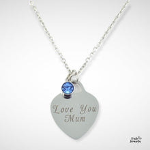 Load image into Gallery viewer, Engraved Stainless Steel ‘Love You Mum’ Heart Pendant with Personalised Birthstone Inc. Necklace