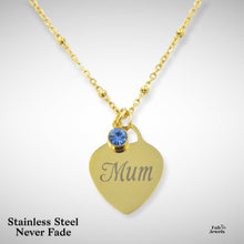 Load image into Gallery viewer, Engraved Stainless Steel ‘Mum’ Heart Pendant with Personalised Birthstone Inc. Necklace