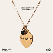Load image into Gallery viewer, Engraved Stainless Steel ‘Daughter’ Heart Pendant with Personalised Birthstone Inc. Necklace